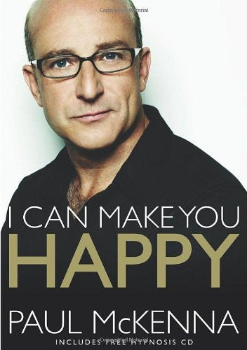 I CAN MAKE YOU HAPPY Paul McKenna