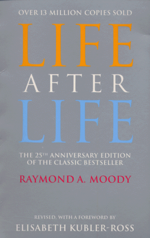 LIFE AFTER LIFE Raymond A Moody