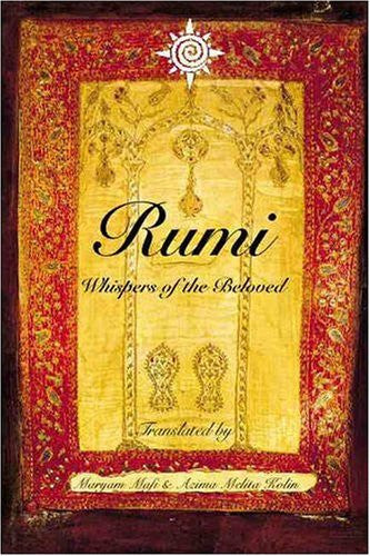 RUMI: WHISPERS OF THE BELOVED Maryam Mafi