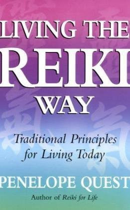 LIVING THE REIKI WAY Penelope Quest