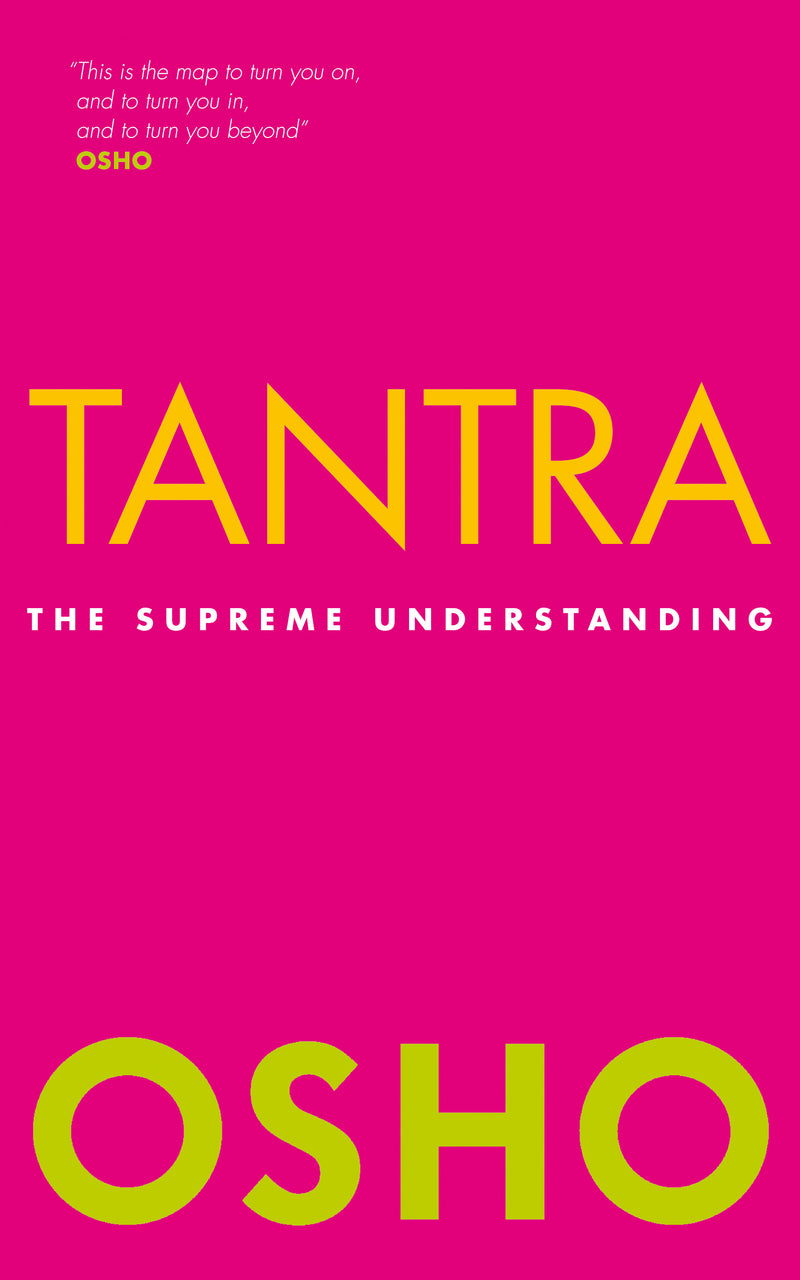 TANTRA: THE SUPREME UNDERSTANDING by Osho