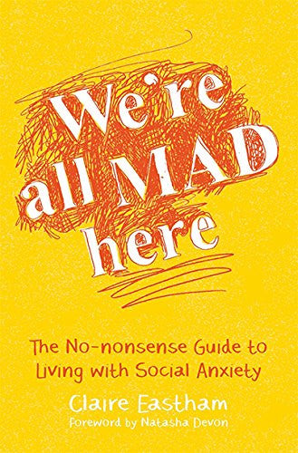 WE'RE ALL MAD HERE by Claire Eastham