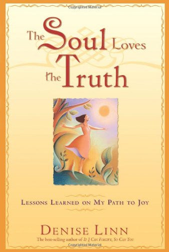 SOUL LOVES THE TRUTH Denise Linn