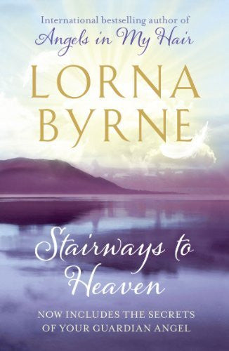 STAIRWAYS TO HEAVEN Lorna Byrne