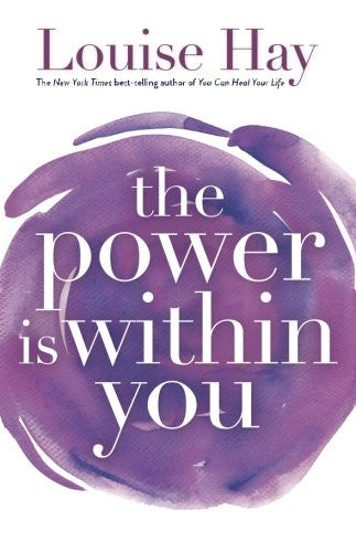 POWER IS WITHIN YOU Louise Hay