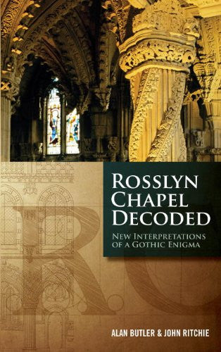 ROSSLYN CHAPEL DECODED Alan Butler