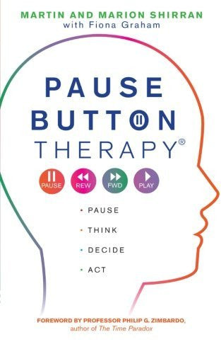 PAUSE BUTTON THERAPY Martin and Marion Shirran