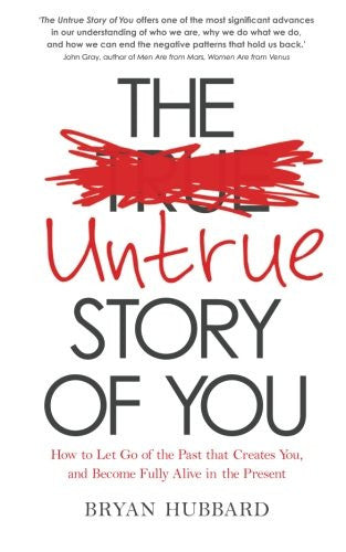 THE UNTRUE STORY OF YOU by Bryan Hubbard