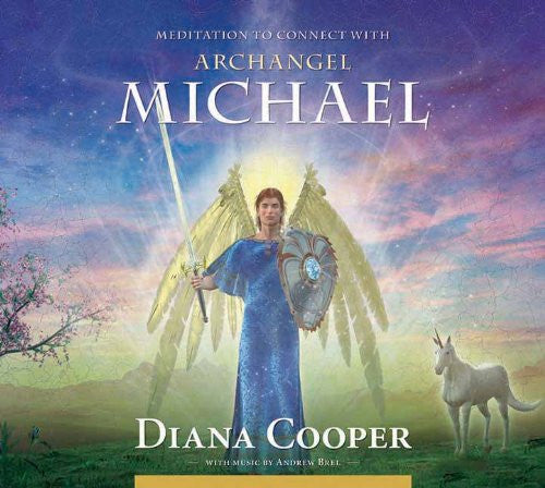 MEDITATION TO CONNECT WITH ARCHANGEL MICHAEL (CD) Diana Cooper