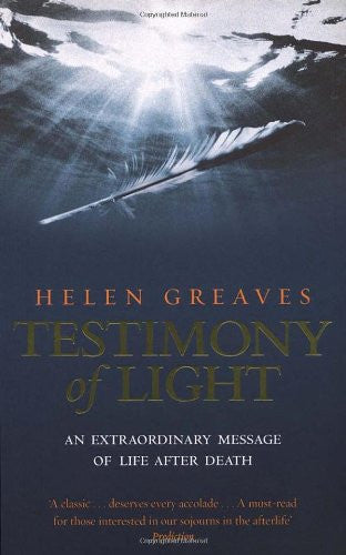 TESTIMONY OF LIGHT Helen Greaves