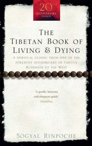 TIBETAN BOOK OF LIVING & DYING (20TH ANNIV ED) Sogyal Rinpoche