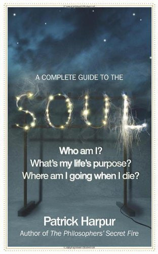 COMPLETE GUIDE TO THE SOUL Patrick Harpur