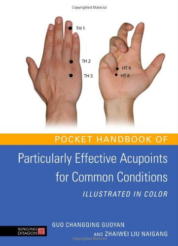 POCKET HANDBOOK OF PARTICULARLY EFFECTIVE ACUPOINT Guo Changqing Guoyan