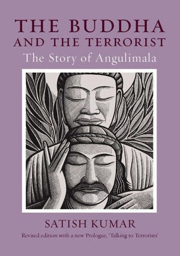 BUDDHA & THE TERRORIST Satish Kumar