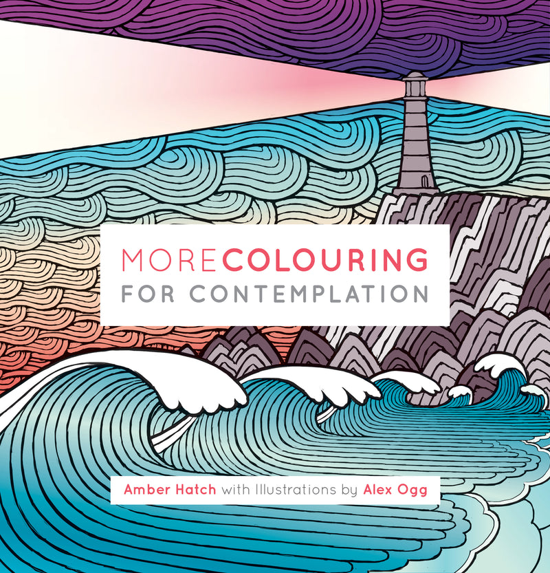 MORE COLOURING FOR CONTEMPLATION by Amber Hatch