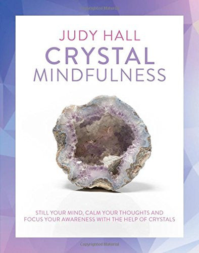 CRYSTAL MINDFULNESS by Judy Hall