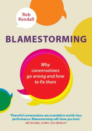 BLAMESTORMING by Rob Kendall