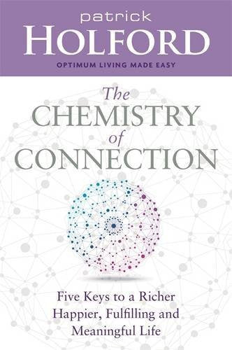 CHEMISTRY OF CONNECTION by Patrick Holford