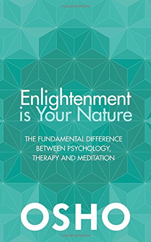 ENLIGHTENMENT IS YOUR NATURE by Osho