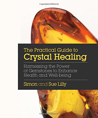 PRACTICAL GUIDE TO CRYSTAL HEALING by Karen Brody