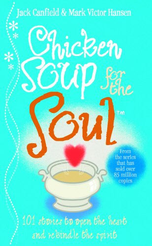 CHICKEN SOUP FOR THE SOUL by Jack Canfield