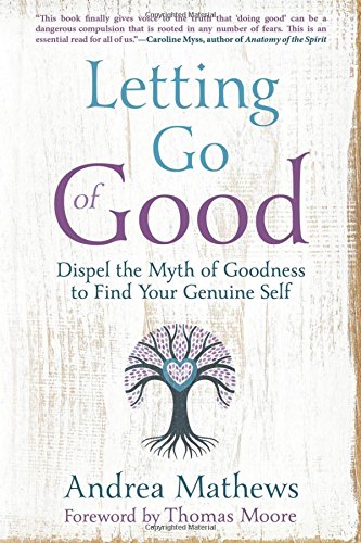 LETTING GO OF GOOD by Andrea Mathews