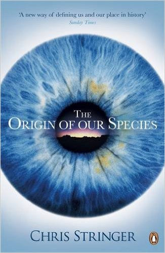 THE ORIGIN OF OUR SPECIES by Chris Stringer