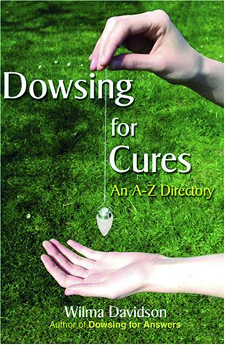 DOWSING FOR CURES by Wilma Davidson