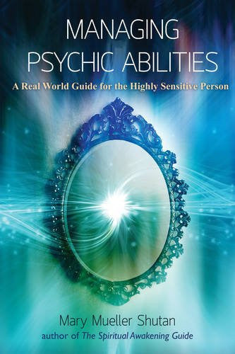 MANAGING PSYCHIC ABILITIES by Mary Mueller Shutan