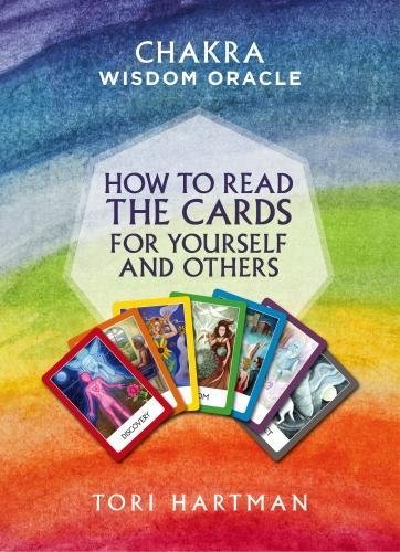 CHAKRA WISDOM ORACLE by Tori Hartman