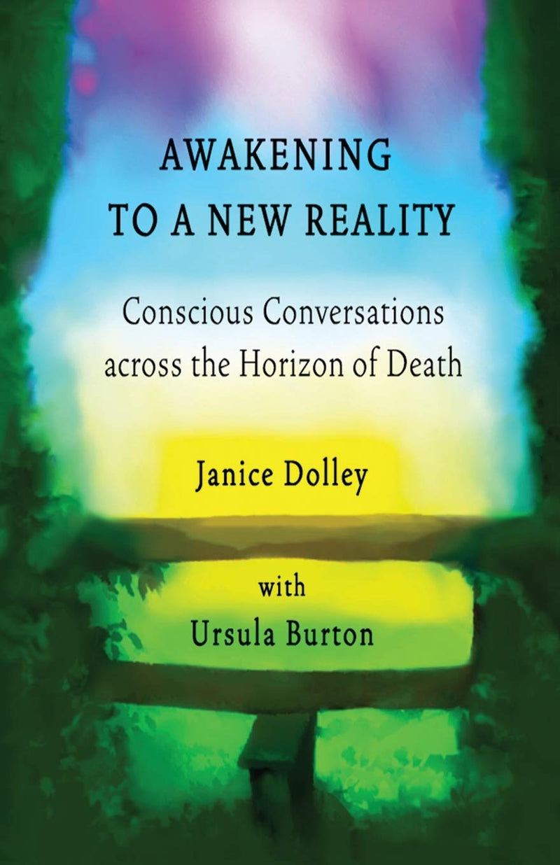 AWAKENING TO A NEW REALITY by Janice Dolley