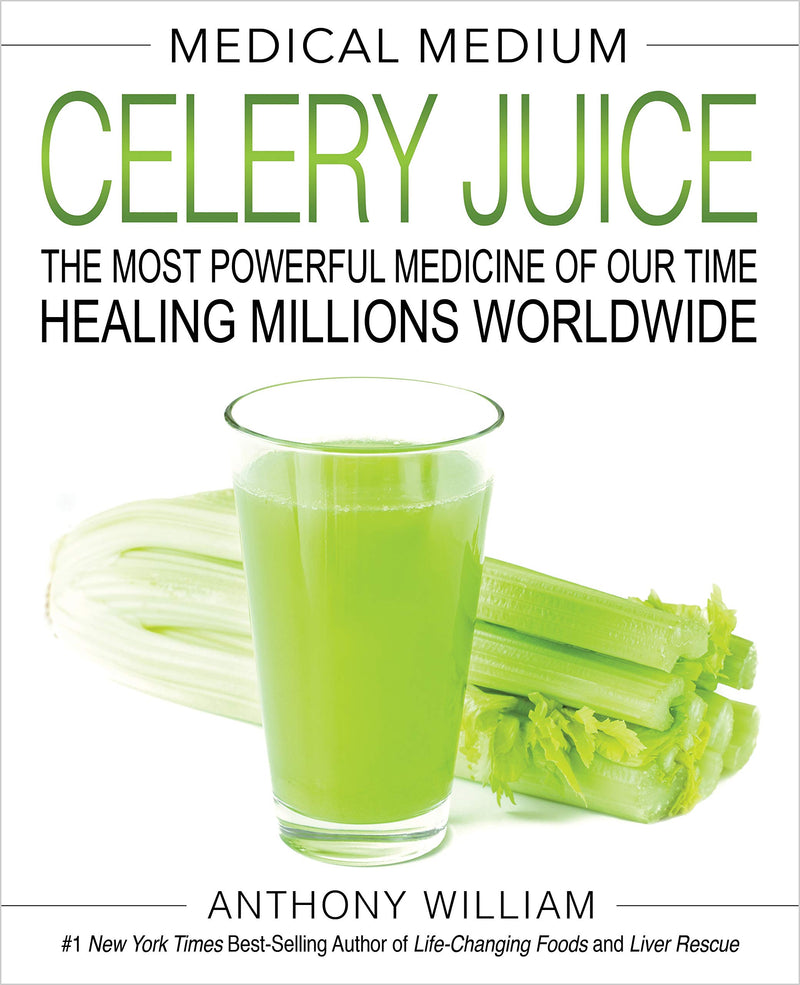 MEDICAL MEDIUM CELERY JUICE by Anthony William