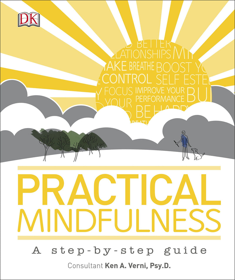 PRACTICAL MINDFULNESS by Ken A Verni