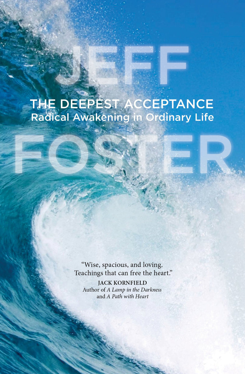 DEEPEST ACCEPTANCE by Jeff Foster