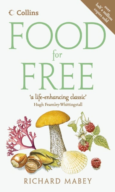 FOOD FOR FREE (LARGER FORMAT EDITION) by Richard Mabey