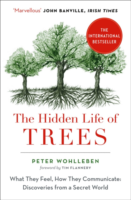 HIDDEN LIFE OF TREES by Peter Wohlleben