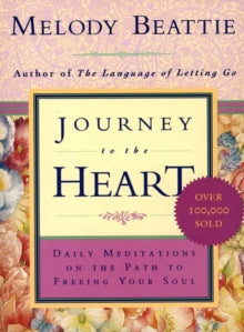 JOURNEY TO THE HEART by Melody Beattie