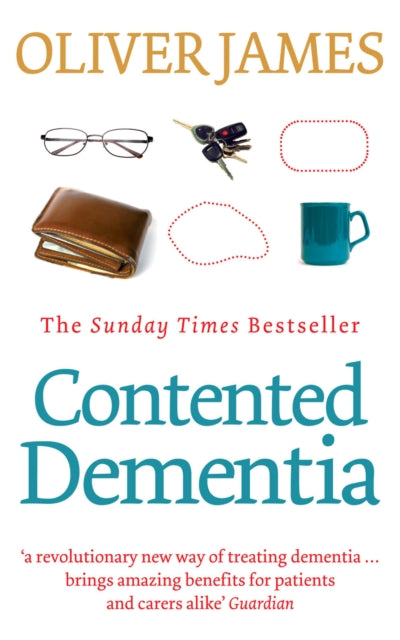 CONTENTED DEMENTIA by Oliver James