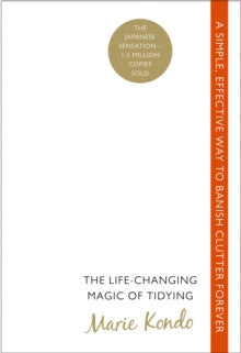 LIFE-CHANGING MAGIC OF TIDYING by Marie Kondo