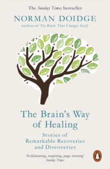 BRAIN'S WAY OF HEALING by Norman Doidge