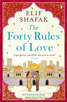 FORTY RULES OF LOVE by Elif Shafak