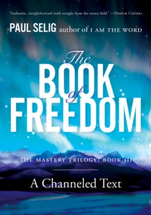 BOOK OF FREEDOM Book 3 by Paul Selig