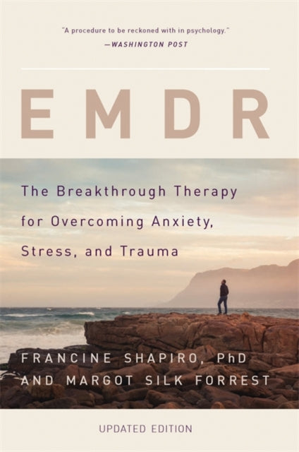 EMDR: THE BREAKTHROUGH THERAPY by Francine Shapiro