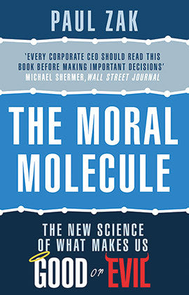 MORAL MOLECULE Paul J. Zak