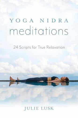 YOGA NIDRA MEDITATIONS by Julie Lusk