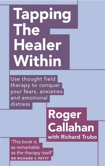 TAPPING THE HEALER WITHIN by Roger Callahan