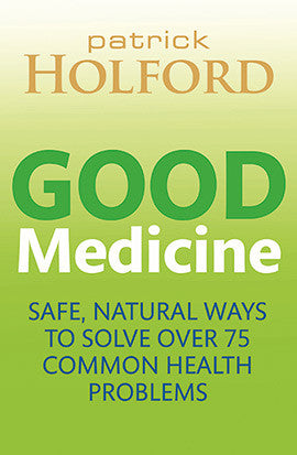 GOOD MEDICINE Patrick Holford