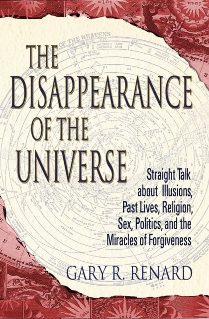 DISAPPEARANCE OF THE UNIVERSE by Gary R. Renard