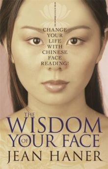 WISDOM OF YOUR FACE by Jean Haner