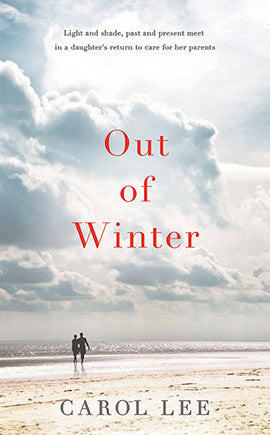 OUT OF WINTER Carol Lee